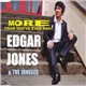 Edgar Jones & The Joneses - More Than You've Ever Had !